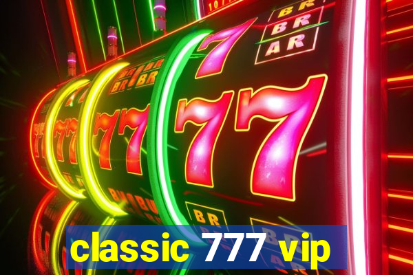 classic 777 vip